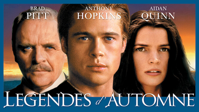 Légendes d'automne (1994) - Netflix | Flixable